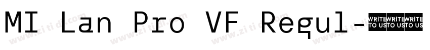 MI Lan Pro VF Regul字体转换 MI Lan Pro VF Regul字体转换
